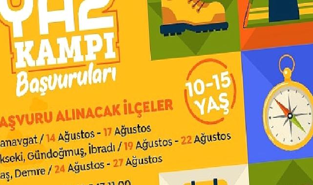 Antalya Büyükşehir’den Yaz ve Çadır Kampı
