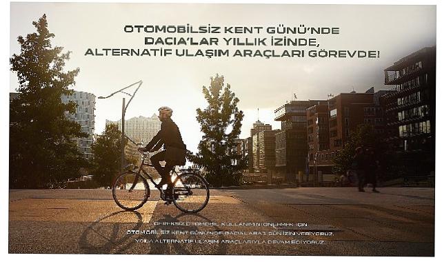 Dacia Türkiye, Otomobilsiz Kent Günü’nde Dacia’ları İzne Çıkarıyor