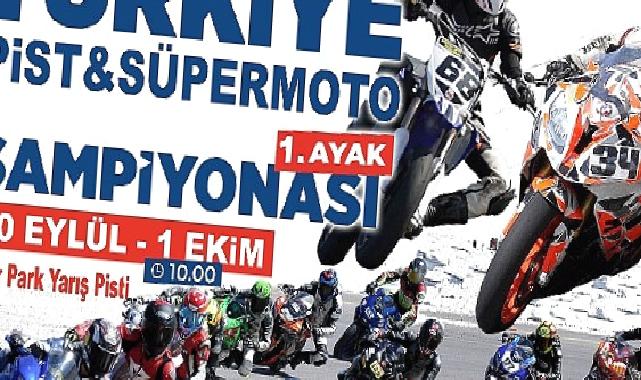 Pist ve Süpermoto Sezonu İzmir’de Başlıyor