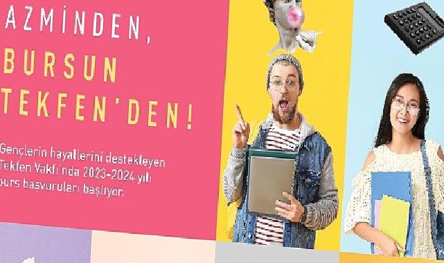 Tekfen Vakfı’nın Burs Programı için Başvurular Başlıyor