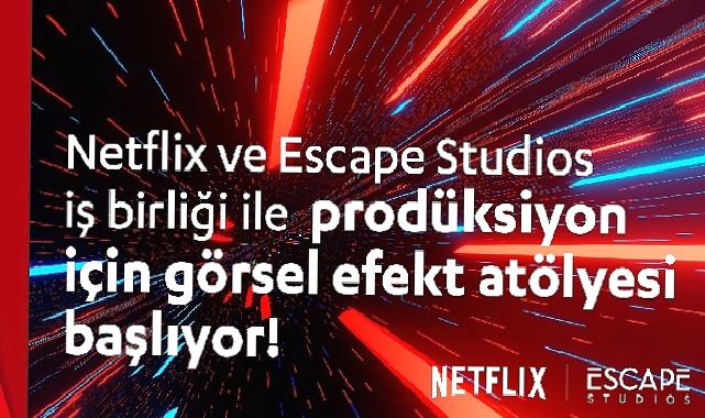 Netflix’in Yeni Atölyesi Görsel Efekt Dünyasına Davet Ediyor